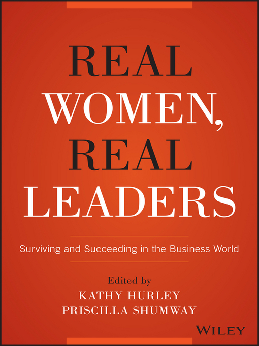 Title details for Real Women, Real Leaders by Kathleen Hurley - Available